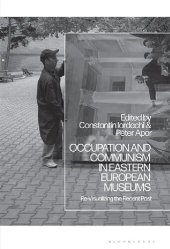 book Occupation and Communism in Eastern European Museums: Re-Visualizing the Recent Past