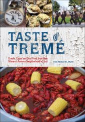 book Taste of Tremé: Creole, Cajun, and Soul Food from New Orleans' Famous Neighborhood of Jazz