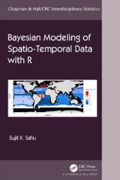 book Bayesian Modelling of Spatio-Temporal Data with R (Chapman & Hall/CRC Interdisciplinary Statistics)