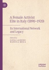 book A Female Activist Elite in Italy (1890–1920): Its International Network and Legacy