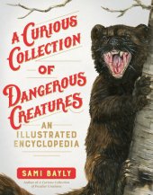 book A Curious Collection of Dangerous Creatures