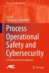 book Process Operational Safety and Cybersecurity: A Feedback Control Approach (Advances in Industrial Control)