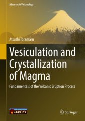 book Vesiculation and Crystallization of Magma: Fundamentals of the Volcanic Eruption Process