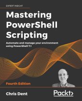 book Mastering PowerShell Scripting: Automate and manage your environment using PowerShell 7.1, 4th Edition