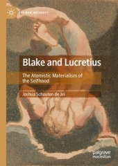 book Blake and Lucretius: The Atomistic Materialism of the Selfhood