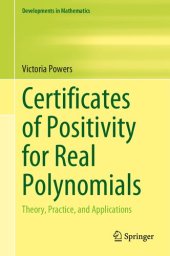 book Certificates of Positivity for Real Polynomials: Theory, Practice, and Applications