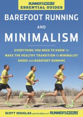 book Barefoot Running and Minimalism: Everything You Need to Know to Make the Healthy Transition to Minimalist Shoes and Barefoot Running