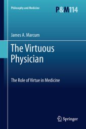 book The Virtuous Physician: The Role of Virtue in Medicine