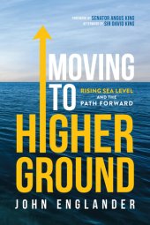 book Moving to Higher Ground: Rising Sea Level and the Path Forward