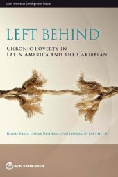 book Left Behind: Chronic Poverty in Latin America and the Caribbean