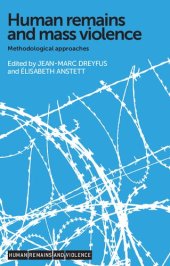 book Human Remains and Mass Violence: Methodological Approaches