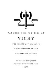 book Parades And Politics At Vichy: French Officer Corps Under Marshal Petain