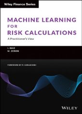 book Machine Learning for Risk Calculations: A Practitioner's View (The Wiley Finance Series)