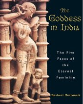 book The Goddess in India: The Five Faces of the Eternal Feminine