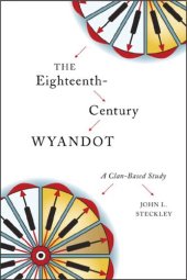 book The Eighteenth-Century Wyandot: A Clan-Based Study