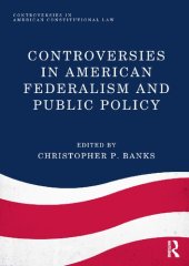 book Controversies in American Federalism and Public Policy