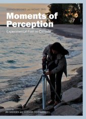 book Moments of Perception: Experimental Film in Canada