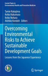 book Overcoming Environmental Risks to Achieve Sustainable Development Goals: Lessons from the Japanese Experience