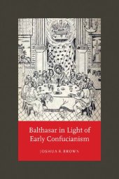 book Balthasar in Light of Early Confucianism