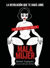 book Mala mujer: La revolución que te hará libre