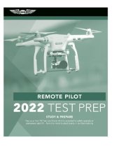 book Remote Pilot Test Prep 2022: Study & Prepare: Pass Your Part 107 Test and Know What Is Essential to Safely Operate an Unmanned Aircraft from the Mo