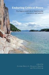 book Enduring Critical Poses: The Legacy and Life of Anishinaabe Literature and Letters