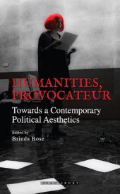 book Humanities, Provocateur: Towards a Contemporary Political Aesthetics