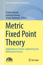 book Metric Fixed Point Theory: Applications in Science, Engineering and Behavioural Sciences