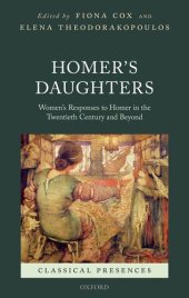 book Homer's Daughters: Women's Responses to Homer in the Twentieth Century and Beyond