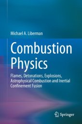 book Combustion Physics: Flames, Detonations, Explosions, Astrophysical Combustion and Inertial Confinement Fusion