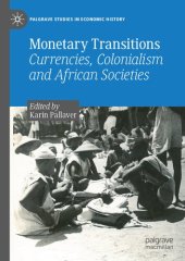 book Monetary Transitions: Currencies, Colonialism and African Societies