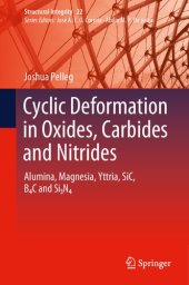 book Cyclic Deformation in Oxides, Carbides and Nitrides: Alumina, Magnesia, Yttria, SiC, B4C and Si3N4