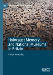 book Holocaust Memory and National Museums in Britain