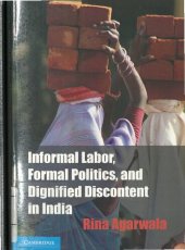 book Informal Labor, Formal Politics, and Dignified Discontent in India