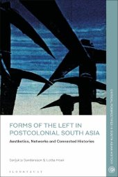 book Forms of the Left in Postcolonial South Asia: Aesthetics, Networks and Connected Histories