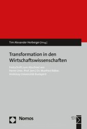 book Transformation in den Wirtschaftswissenschaften: Festschrift zum Abschied von Herrn Univ.-Prof. (em.) Dr. Manfred Röber, Andrássy Universität Budapest