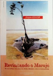 book Revisitando o Marajó: um arquipélago sob a ótica da ciência, educação, cultura e biodiversidade