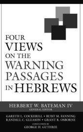 book Four Views on the Warning Passages in Hebrews