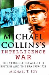 book Michael Collins's Intelligence War: The Struggle Between the British and the IRA, 1919-1921