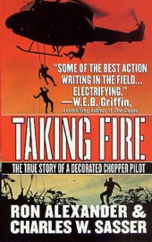 book Taking Fire: The True Story of a Decorated Chopper Pilot