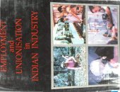 book Employment and Unionization in Indian Industry