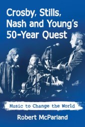 book Crosby, Stills, Nash and Young's 50-Year Quest: Music to Change the World