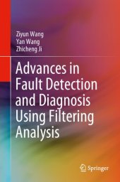 book Advances in Fault Detection and Diagnosis Using Filtering Analysis