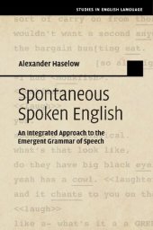 book Spontaneous Spoken English: An Integrated Approach to the Emergent Grammar of Speech