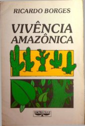 book Vivência Amazônica: contribuição ao conhecimento sócio-econômico e político da região