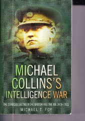 book Michael Collins's Intelligence War: The Struggle Between the British and the IRA 1919–1921