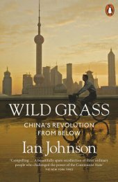 book Wild Grass: China's Revolution from Below