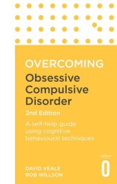 book Overcoming Obsessive Compulsive Disorder: A Self-Help Guide Using Cognitive Behavioural Techniques