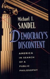 book Democracy's Discontent: America in Search of a Public Philosophy