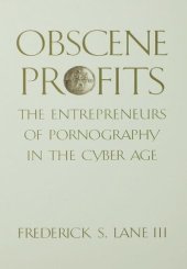 book Obscene Profits: The Entrepreneurs of Pornography in the Cyber Age